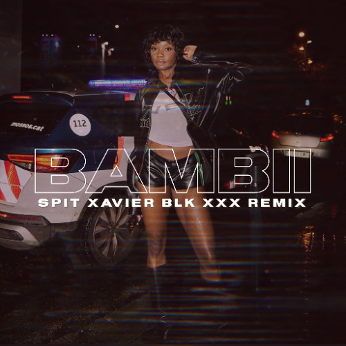 Bambii - Spit (feat. BEAM & Lady Lykez) Xavier BLK XXX Gqom Remix
