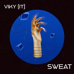 Viky (IT) - Sweat (Original Mix)