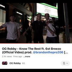 @ogrobby6 Know the Rest ft 6st Breezo Prod. BRANDONTHEPRO