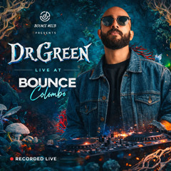 Dr Green Live at BOUNCE Colombo