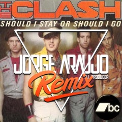 The Clash - Should I Stay Or Should I Go (Jorge Araujo Remix)