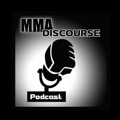 Stream The MMA Discourse Listen to podcast episodes online for