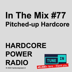 PITCHED-UP HARDCORE MIX #77 | 154 - 187 BPM