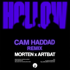MORTEN & ARTBAT - Hollow (Cam Haddad Remix)