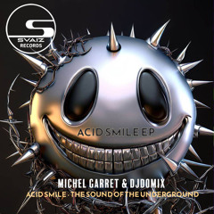 Michel Garret, DJDØMIX - Acid Smile (Original Mix) [SVZ87]