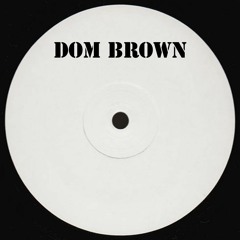 Guest Mix 01 - DJ Dom Brown - Vinyl Mix