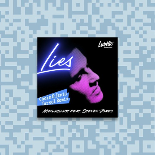 PREMIERE: Megablast - Lies Feat. Steven Jones (Chaim & Jenia Tarsol Remix) [Luvlite Recordings]