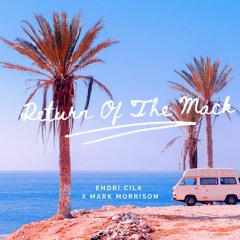 Endri Cila X Mark Morrison - Return Of The Mack