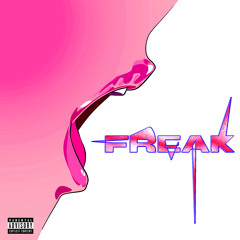 Freak (feat. WaddLifeBillie)
