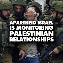 Apartheid Israel requires Palestinians to report romantic relationships to regime