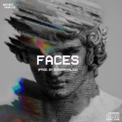 faces (prod. by shawnkhaliq)