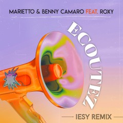Ecoutez (Iesy Remix) [feat. Roxy]