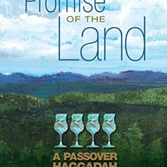 GET EBOOK 📪 The Promise of the Land: A Passover Haggadah by  Ellen Bernstein &  Gali