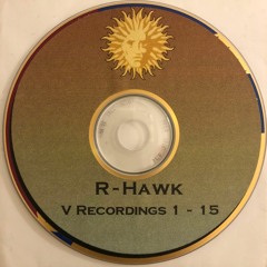 V Recordings 001 to 015 mixed by R-Hawk
