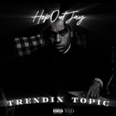 Trendin Topic (Prod. Rollie)
