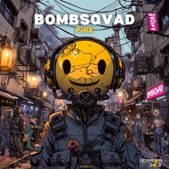 BOMBSQVAD - Fire [ERROR 303] | Free Dl