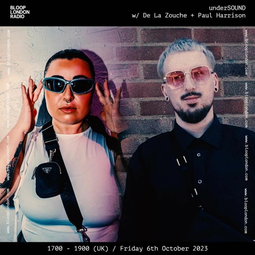underSOUND w/ De La Zouche + Paul Harrison - 06.10.23