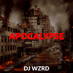 DJ WZRD - Apocalypse