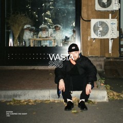 SYSTEM108 PODCAST 235: WASTA