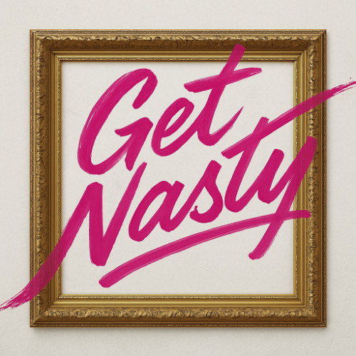 Get Nasty