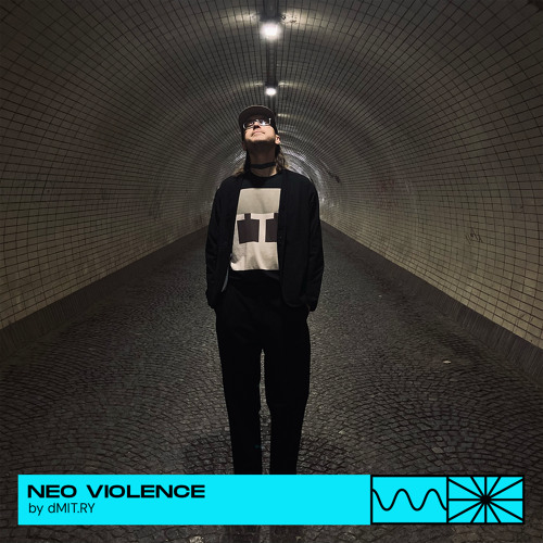 Neo Violence 06/24 by dMIT.RY