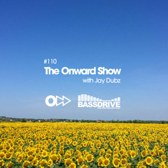 The Onward Show 110 with Jay Dubz on Bassdrive.com