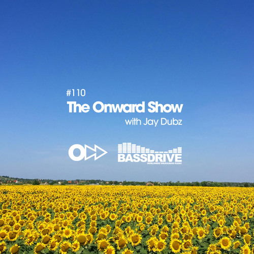 The Onward Show 110 with Jay Dubz on Bassdrive.com