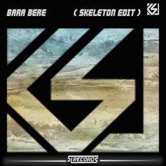 추억의노래 - Bara Bere ( Skeleton Edit )