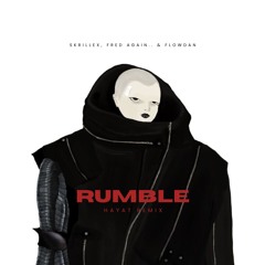 Skrillex, Fredagain.. & Flowdan - Rumble (HayaT Remix)