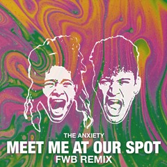 THE ANXIETY, WILLOW, Tyler Cole - Meet Me At Our Spot (FWB Remix)