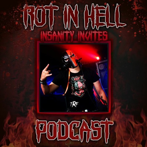 Rot In Hell Podcast 2 Riot By Rot In Hell Podcasts
