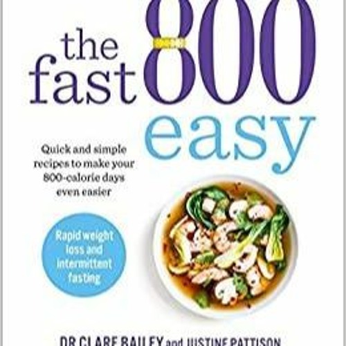 Stream The Fast 800 Easy Recipe Book 150 Deliciously Simple Recipes