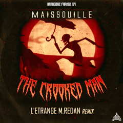 Maissouille - The Crooked Man (L'Étrange M. Redan Remix) HF171