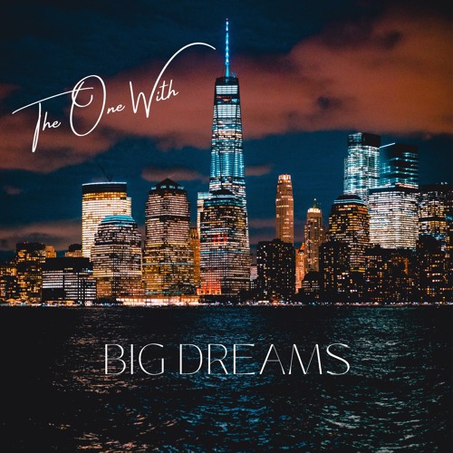 The One With Big Dreams (Prod. Matthew May)
