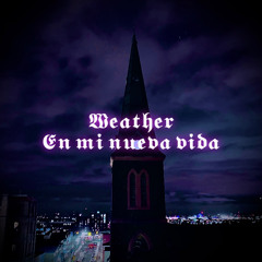 Weather - En mi nueva vida [official audio]