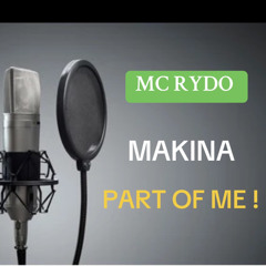 MC Rydo - Makina Part of me !!!