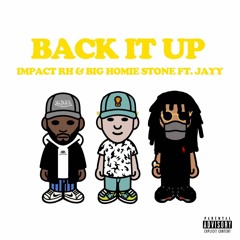 Back It Up ft. Big Homie Stone & Jayy (Prod. by Magna)