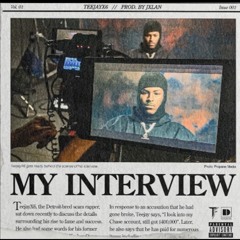 TeeJayx6- My Interview