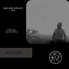 Rare Basic Podcast 009 w/Rick Koen