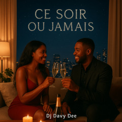 CE SOIR OU JAMAIS