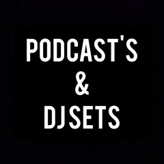 Podcasts & Dj Sets