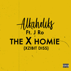 The X Homie (Xzibit Diss) [feat. J Ro of Tha Liks]