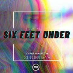 Billie Ellish - Six Feet Under (Amapiano Remix by ZierieBeatz)