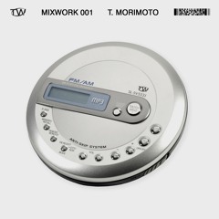 MIXWORK 001 - T. MORIMOTO - 26/08/21