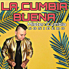 La Cumbia Buena - Mister Cumbia (Intro Vocal)