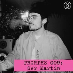 PRGRPHS 009: Ser Martin