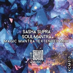 SOULMANTRA SASHA SUPRA- Magic Mantra (snippet)