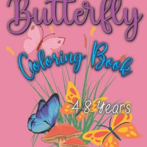 [VIEW] PDF ✅ Butterfly Coloring Book for Kids: Amazing and easy coloring pages with B