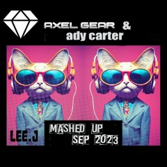 Axel Gear & Ady Carter Mashed Up