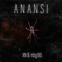 XN & mbg180 — Anansi